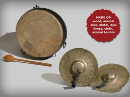 drums and cymbals made of wood, animal skin, metal, dye, brass, cloth, and animal tendon