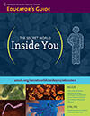 Educator's Guide cover titled "The Secret World Inside You" featuring images of bacteria & a human figure.